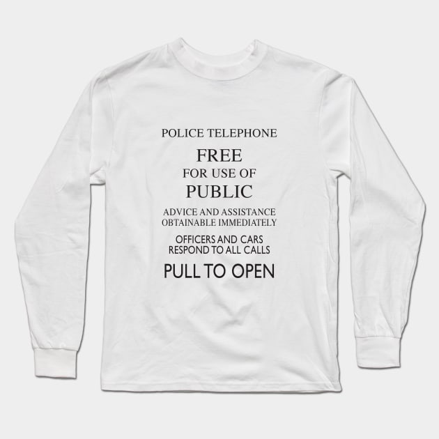 Dr Who TARDIS Pull to Open sign 2010 (Smith, Capaldi) Long Sleeve T-Shirt by Function9